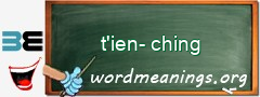 WordMeaning blackboard for t'ien-ching